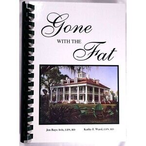 Gone With The Fat Avis & Ward Nutrition Associates Cookbook Recipes Southern